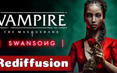 Vampire the Masquerade : Swansong